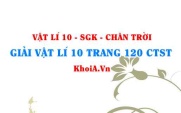 Giải Vật lí 10 trang 120 Chân trời Sáng tạo